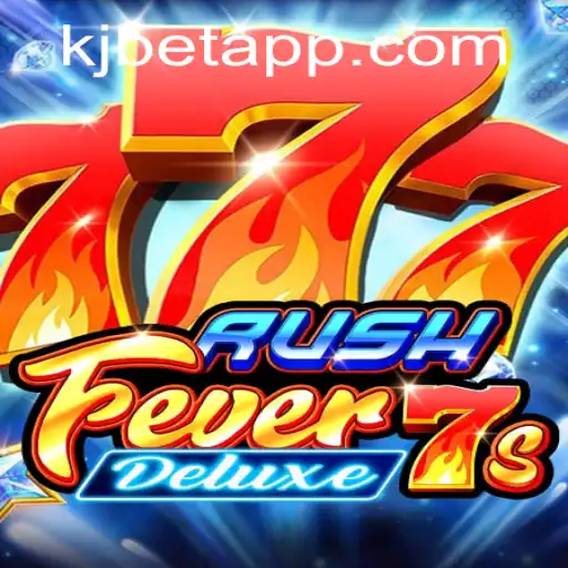 Unveiling RushFever7sDeluxe: A Deep Dive into the Exciting Game with KJBET